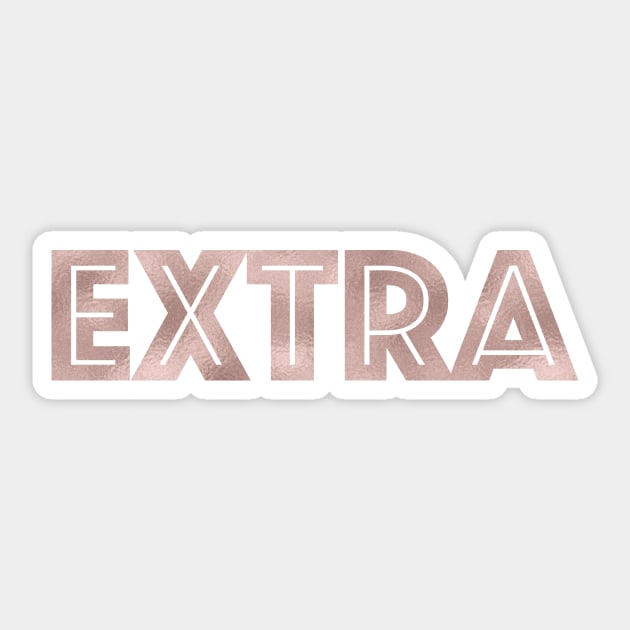 EXTRA - rose gold quote Sticker by RoseAesthetic